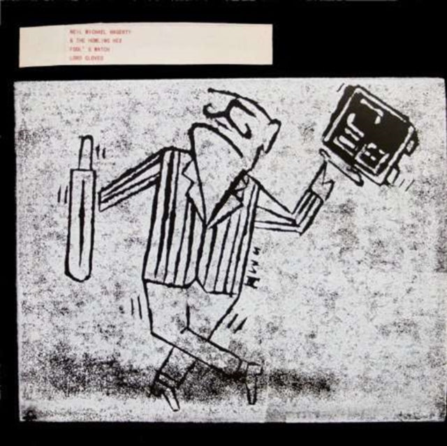 HAGERTY, NEIL MICHAEL & THE HOWLING HEX | FOOL'S WATCH / LORD GLOVES | 10IN VINYL