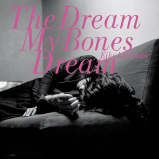 EIKO ISHIBASHI | DREAM MY BONES DREAM | VINYL RECORD (LP)