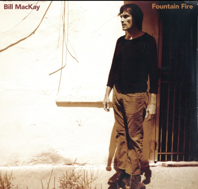MACKAY, BILL | FOUNTAIN FIRE | VINYL RECORD (LP)