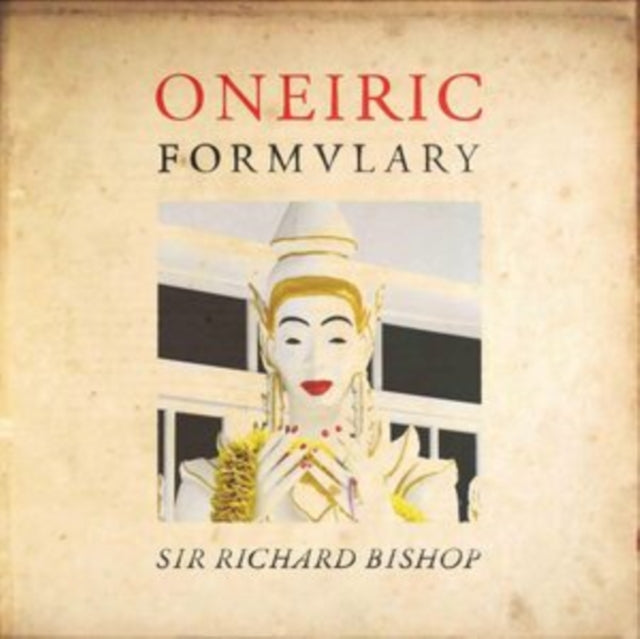 BISHOP, SIR RICHARD | ONEIRIC FORMULARY | VINYL RECORD (LP)