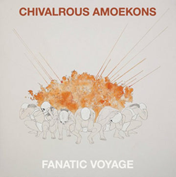 CHIVALROUS AMOEKONS | FANATIC VOYAGE | VINYL RECORD (LP)