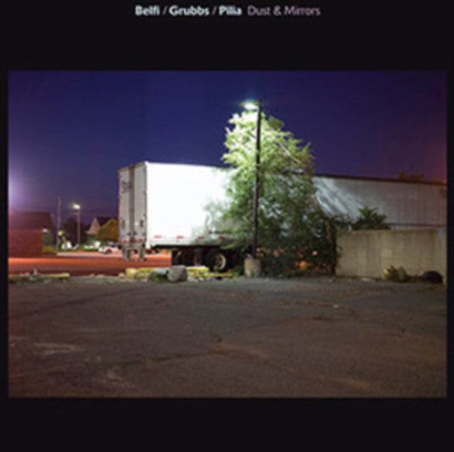 BELFI / GRUBBS / PILIA | DUST & MIRRORS | VINYL RECORD (LP)