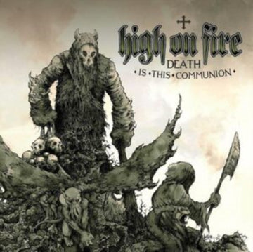 HIGH ON FIRE | DEATH IS THIS COMMUNION (SWAMP GREEN & BONE WHITE GALAXY MERGE VINYL/2LP) | VINYL RECORD (LP)