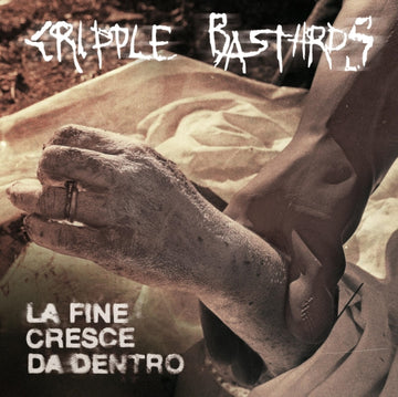 CRIPPLE BASTARDS | LA FINE CRESCE DA DENTRO | VINYL RECORD (LP)