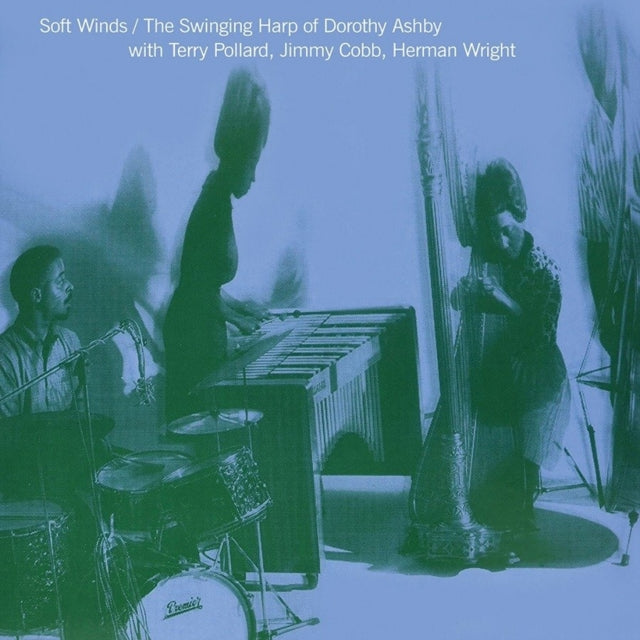 ASHBY, DOROTHY | SOFT WINDS: THE SWINGING HARP OF DOROTHY ASHBY WITH TERRY POLLARD, JIMMY COBB, HERMAN WRIGHT | VINYL RECORD (LP)