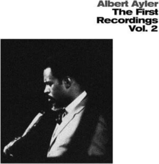AYLER, ALBERT | FIRST RECORDINGS VOL. 2 | VINYL RECORD (LP)