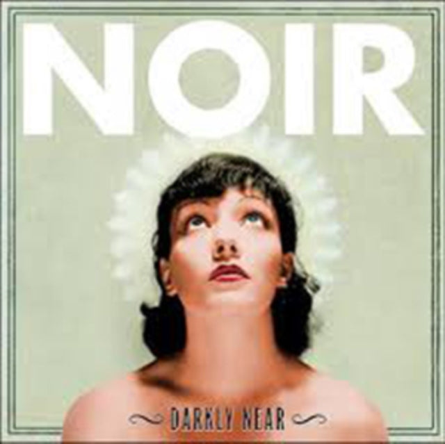 NOIR | DARKLY NEAR | CD