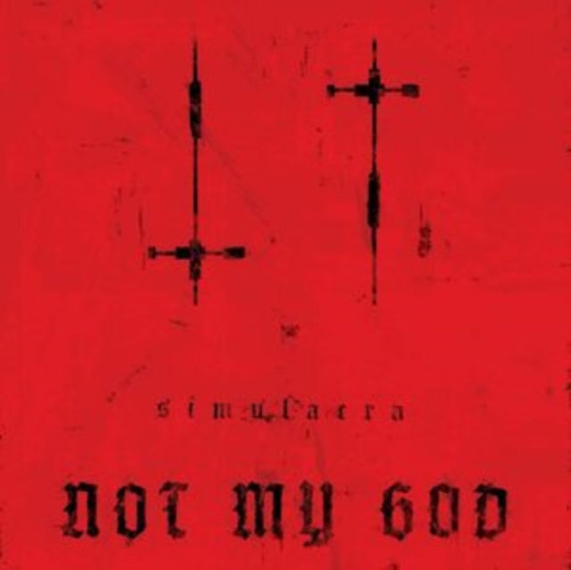 NOT MY GOD | SIMULACRA (LIMITED EDITION) | VINYL RECORD (LP)