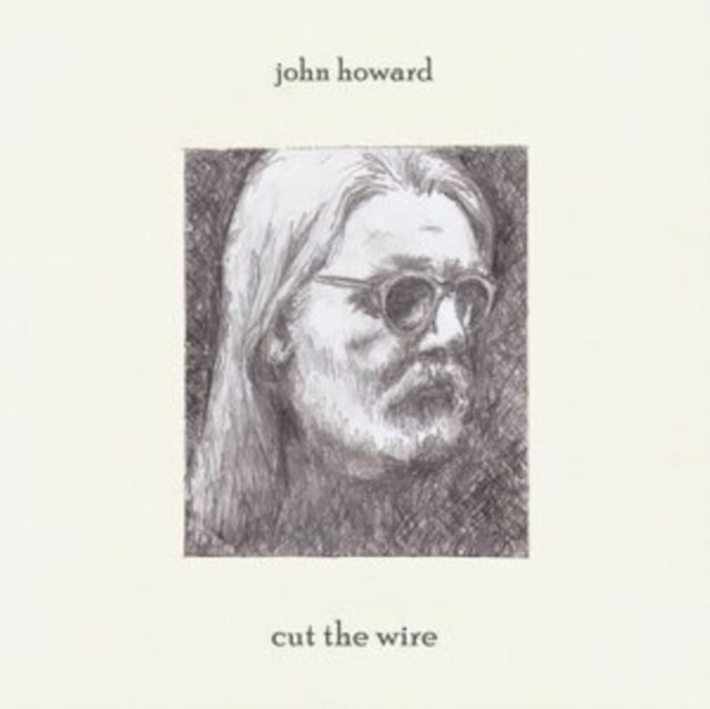 HOWARD, JOHN | CUT THE WIRE | VINYL RECORD (LP)
