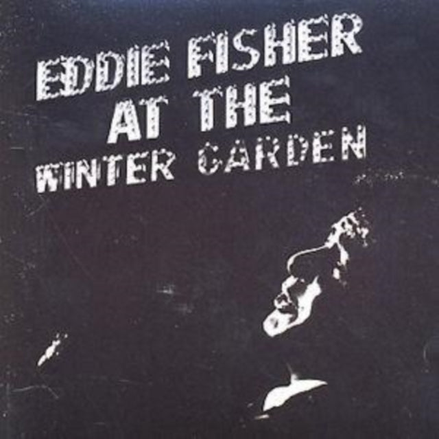 FISHER, EDDIE | AT THE WINTER GARDEN | CD