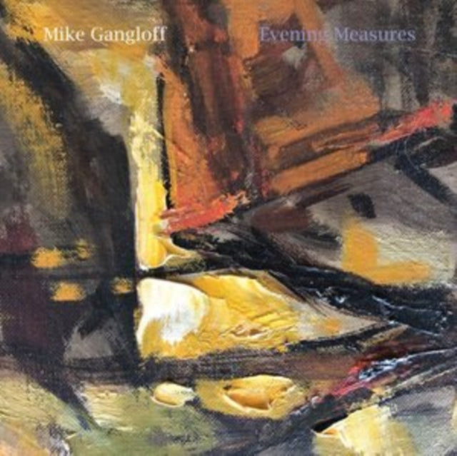 GANGLOFF, MIKE | EVENING MEASURES | VINYL RECORD (LP)
