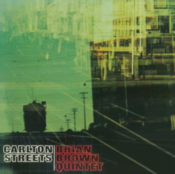 BRIAN BROWN QUINTET | CARLTON STREETS | VINYL RECORD (LP)
