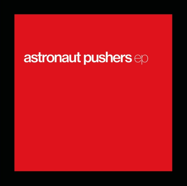 ASTRONAUT PUSHERS | EP | VINYL RECORD (LP)