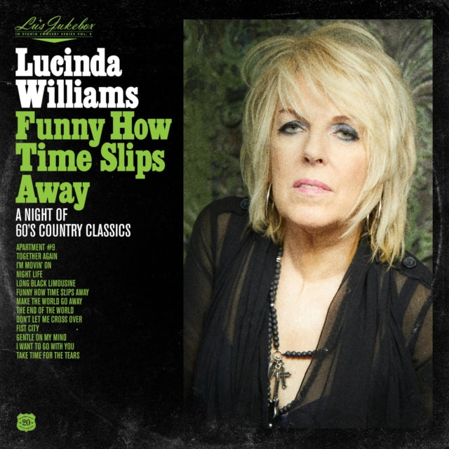 WILLIAMS, LUCINDA | LU'S JUKEBOX VOL. 4: FUNNY HOW TIME SLIPS AWAY: A NIGHT OF 60'S COUNTRY CLASSICS | VINYL RECORD (LP)