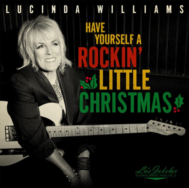 WILLIAMS, LUCINDA | LU'S JUKEBOX VOL. 5: HAVE YOURSELF A ROCKINâ€™ LITTLE CHRISTMAS WITH LUCINDA | VINYL RECORD (LP)