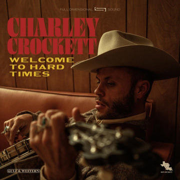 CROCKETT, CHARLEY | WELCOME TO HARD TIMES | VINYL RECORD (LP)