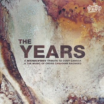VARIOUS ARTISTS | THE YEARS: A MUSICFEST TRIBUTE TO CODY CANADA AND THE MUSIC OF CROSS CANADIAN RAGWEED | VINYL RECORD (LP)