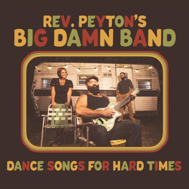 REVEREND PEYTON'S BIG DAMN BAND | DANCE SONGS FOR HARD TIMES | VINYL RECORD (LP)