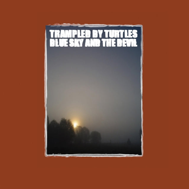 TRAMPLED BY TURTLES | BLUE SKY & THE DEVIL | VINYL RECORD (LP)