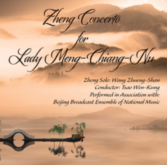 ZHUENG-SHAN, WANG & TSAO WEN-KUNG | ZHENG CONCERTO FOR LADY MENG-CHIANG-NNU | CD