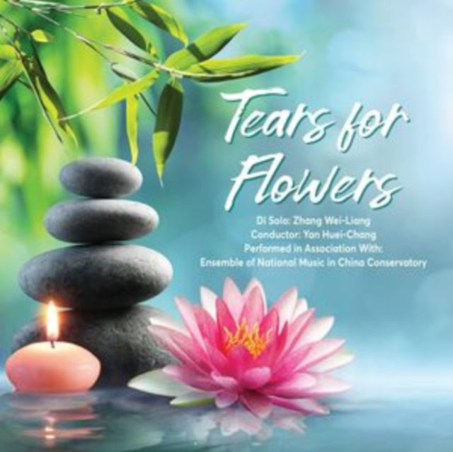 WEI-LIANG, ZHANG | TEARS FOR FLOWERS | CD