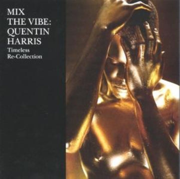 HARRIS, QUENTIN | MIX THE VIBE: TIMELESS RE:COLLECTION | CD