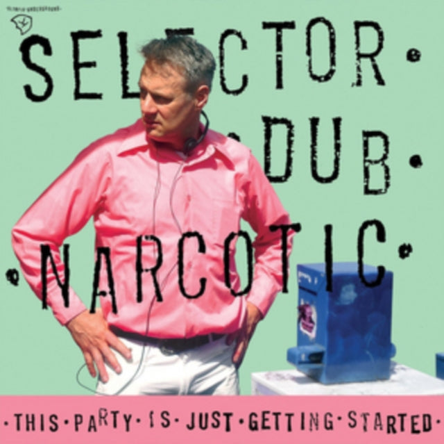 SELECTOR DUB NARCOTIC | PARTY IS JUST GETTING STARTED | VINYL RECORD (LP)