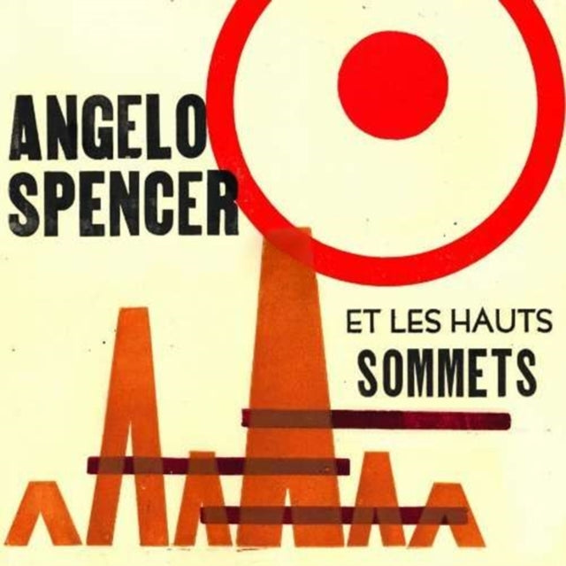 SPENCER, ANGELO ET LES HAUTS SOMMETS | ANGELO SPENCER ET LES HAUTS SOMMETS | VINYL RECORD (LP)