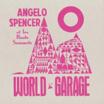 SPENCER, ANGELO | WORLD GARAGE | VINYL RECORD (LP)
