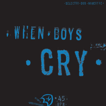 WHEN BOYS CRY | 12IN VINYL
