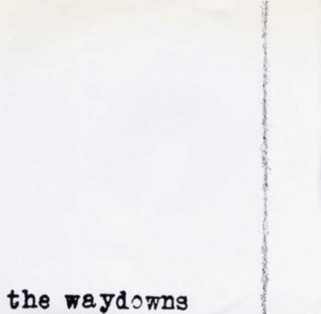 WAYDOWNS | WAYDOWNS THE | 7IN VINYL