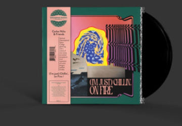 NINO, CARLOS & FRIENDS | I'M JUST CHILLIN, ON FIRE (2LP) | VINYL RECORD (LP)