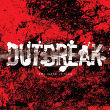 OUTBREAK | YOU MAKE US SICK | CD