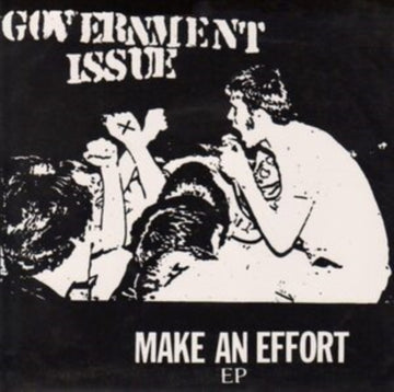 GOVERNMENT ISSUE | MAKE AN EFFORT | 7IN VINYL
