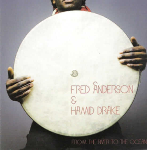 ANDERSON, FRED & HAMID DRAKE | FROM THE RIVER TO THE OCEAN (2LP) | VINYL RECORD (LP)