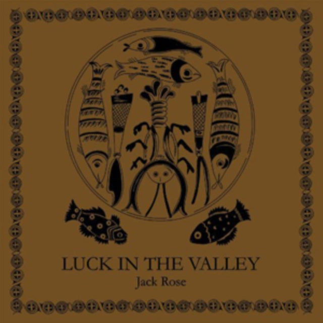 ROSE, JACK | LUCK IN THE VALLEY | VINYL RECORD (LP)