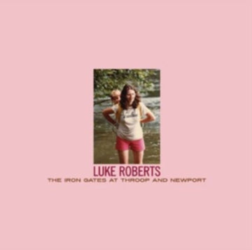 ROBERTS, LUKE | IRON GATES AT THROOP & NEWPORT | VINYL RECORD (LP)
