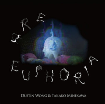 WONG, DUSTIN / MINEKAWA, TAKAKO | ARE EUPHORIA | VINYL RECORD (LP)
