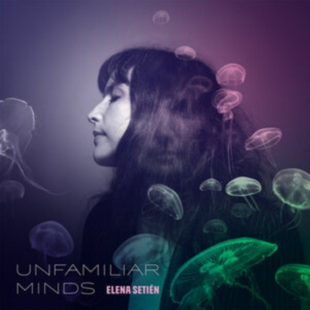 SETIEN, ELENA | UNFAMILIAR MINDS (DL) | VINYL RECORD (LP)