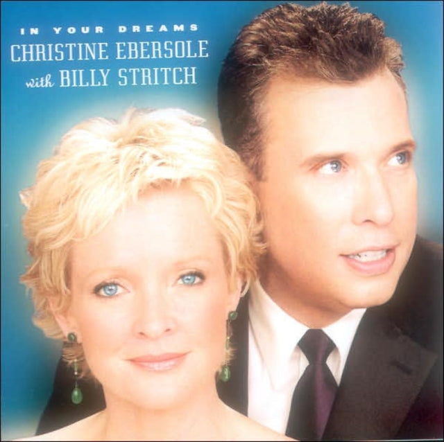 EBERSOLE, CHRISTINE; STRITCH, BILLY | IN YOUR DREAMS | CD