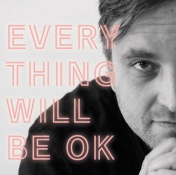 EVERYTHING WILL BE OK | VINYL RECORD (LP)