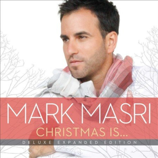 MASRI, MARK | CHRISTMAS IS (DELUXE EXPANDED EDITION) | CD