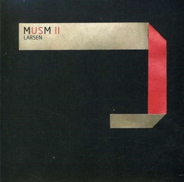 LARSEN | MUSM 2: A COLLECTION OF UNRELEASED & RARE TRACKS | CD