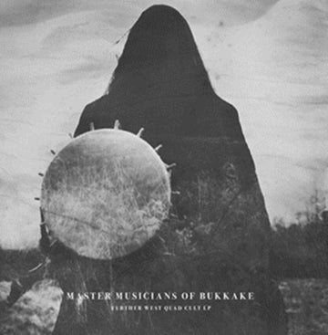 MASTER MUSICIANS OF BUKKAKE | FURTHER WEST QUAD CULT LP | VINYL RECORD (LP)