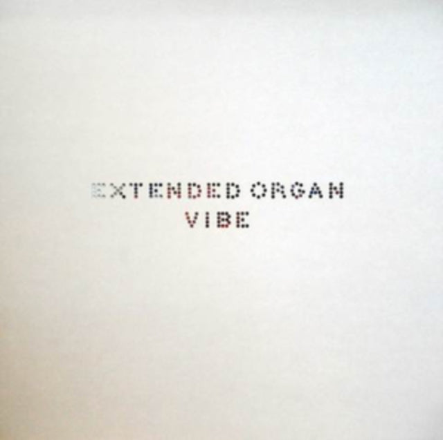 EXTENDED ORGAN | VIBE | VINYL RECORD (LP)