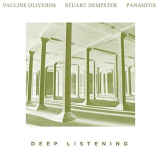 OLIVEROS, PAULINE; STUART DEMPSTER,  PANAOTIS | DEEP LISTENING | VINYL RECORD (LP)