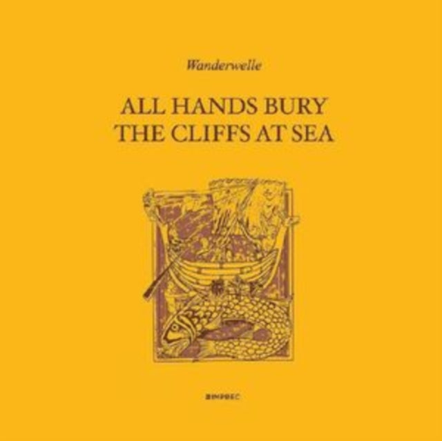 WANDERWELLE | ALL HANDS BURY THE CLIFFS AT SEA | VINYL RECORD (LP)