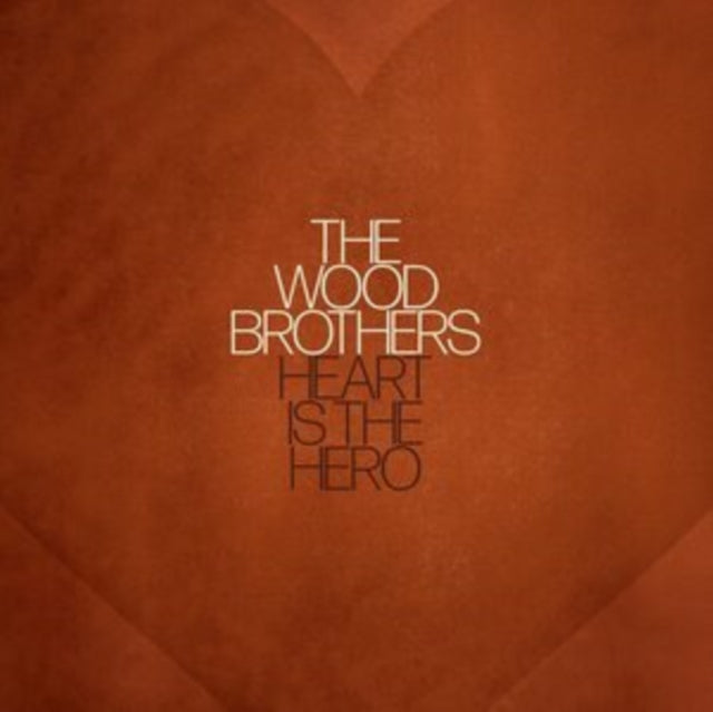 WOOD BROTHERS | HEART IS THE HERO | VINYL RECORD (LP)