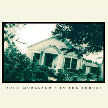 MORELAND, JOHN | IN THE THROES (18G) | VINYL RECORD (LP)