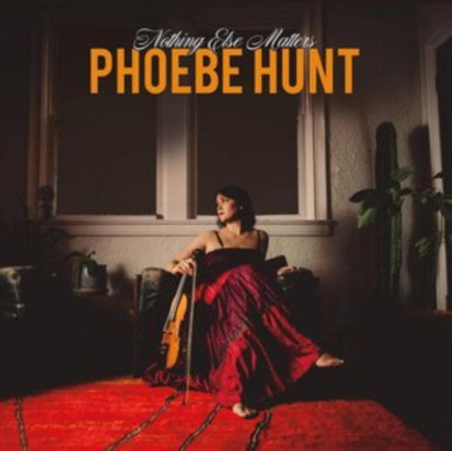 HUNT, PHOEBE | NOTHING ELSE MATTERS | VINYL RECORD (LP)